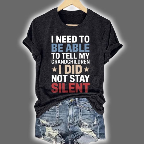 Retro I Need To Be Able To Tell My Grandchildren I Did Not Stay Silent Print T Shirt 2