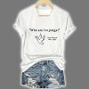 Retro Who Am I To Judge Pope Francis 1936 2025 Print T Shirt 2