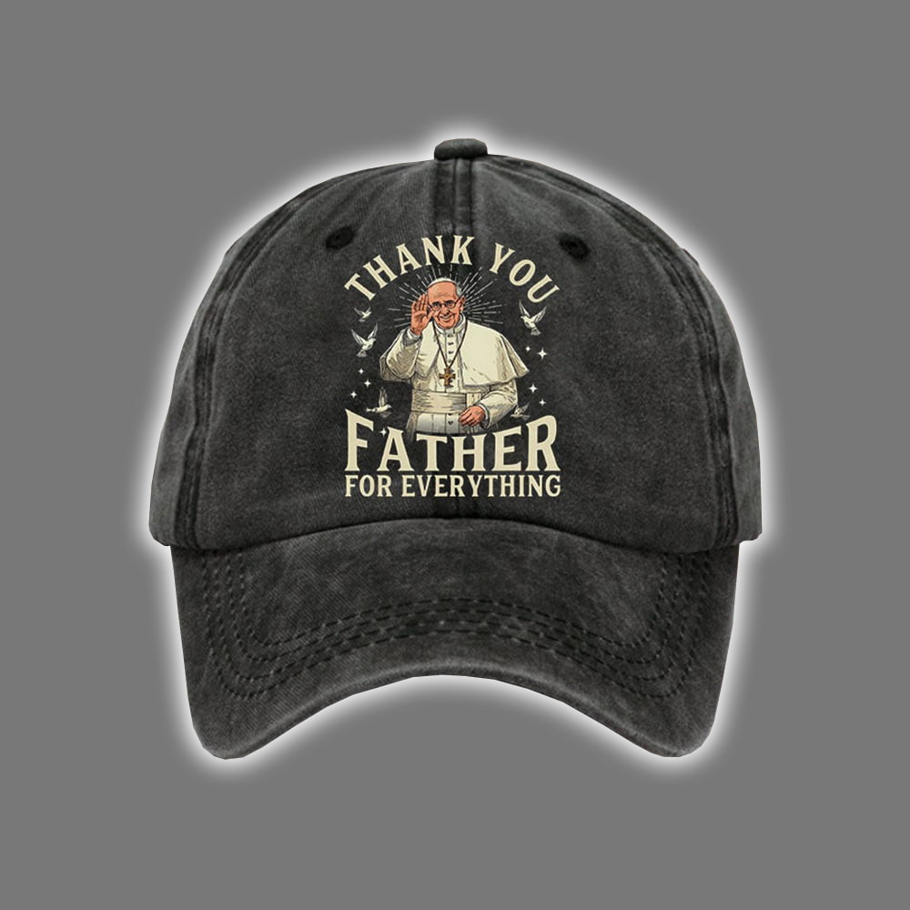 Thank You Father For Everything Pope Francis Print Baseball Cap Thank You Father For Everything Pope Francis Print Baseball Cap