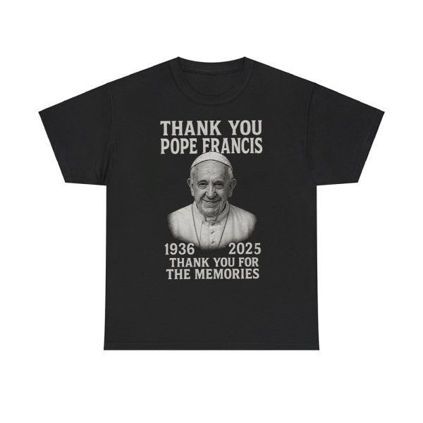 Thank You Pope Francis 1936 2025 Thank You For The Memories Shirt