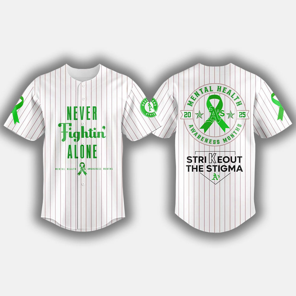 2025 Athletics Never Fightin' Alone Mental Health Awareness Month Jersey 2025 Athletics Never Fightin' Alone Mental Health Awareness Month Jersey