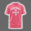 2025 Phillies Everybody vs Cancer Awareness Day Shirt 2