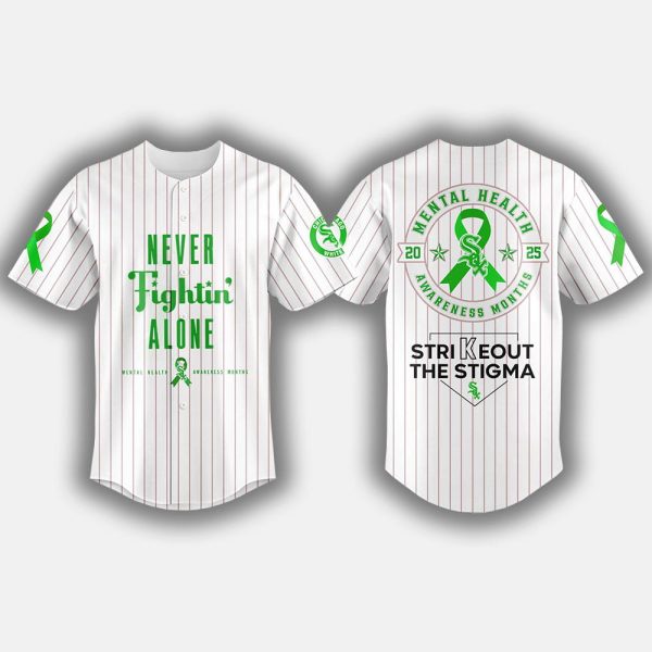 2025 White Sox Never Fightin' Alone Mental Health Awareness Month Jersey