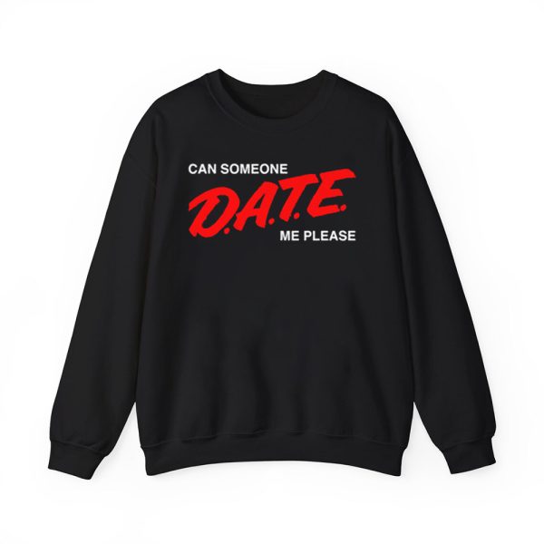 Can Someone DATE Me Please Shirt 2