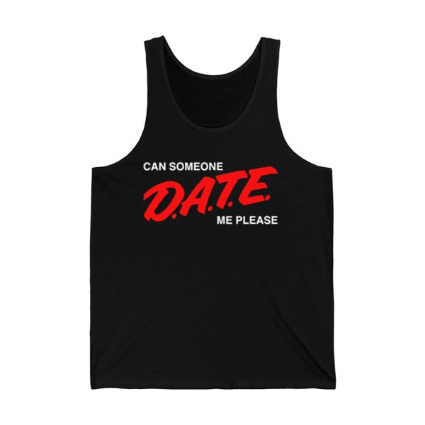Can Someone DATE Me Please Shirt 4