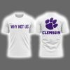 Clemson Softball Why Not Us 2025 Shirt