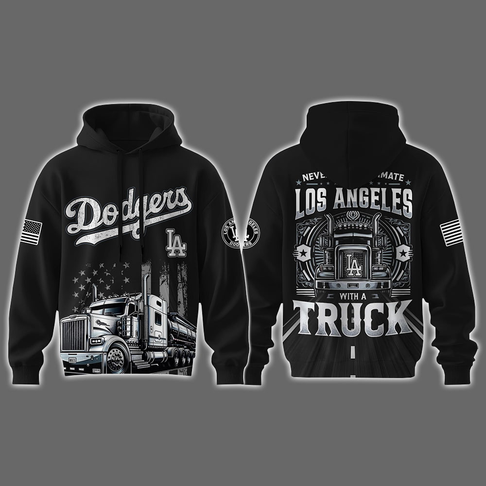 Dodgers Nation Truck Driver Appreciation Week Hoodie 2025 Dodgers Nation Truck Driver Appreciation Week Hoodie 2025