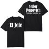 Gregg Popovich I'm No Longer Coach I'm El Jefe Shirt