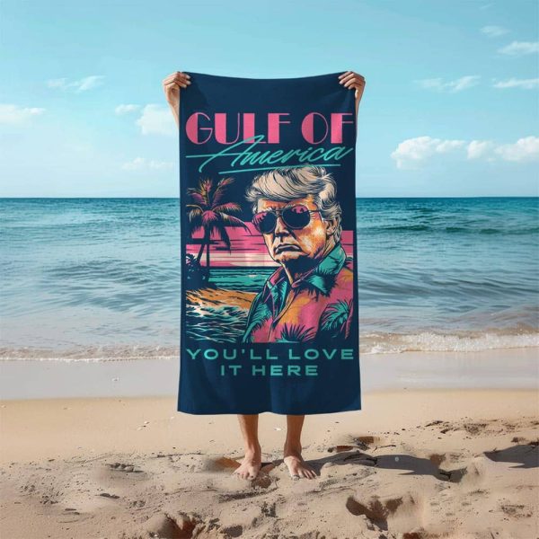 Gulf Of America You'll Love It Here Beach Towel