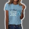 I Stand With Joe Prostate Cancer Awareness Print Round Neck T-Shirt