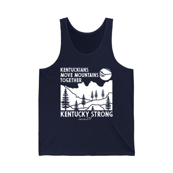 Kentuckians Move Mountains Together Kentucky Strong Since 2017 Shirt