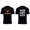 Longhorns Win Any Way Shirt