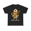 Pope Leo XIV Pizza Shirt