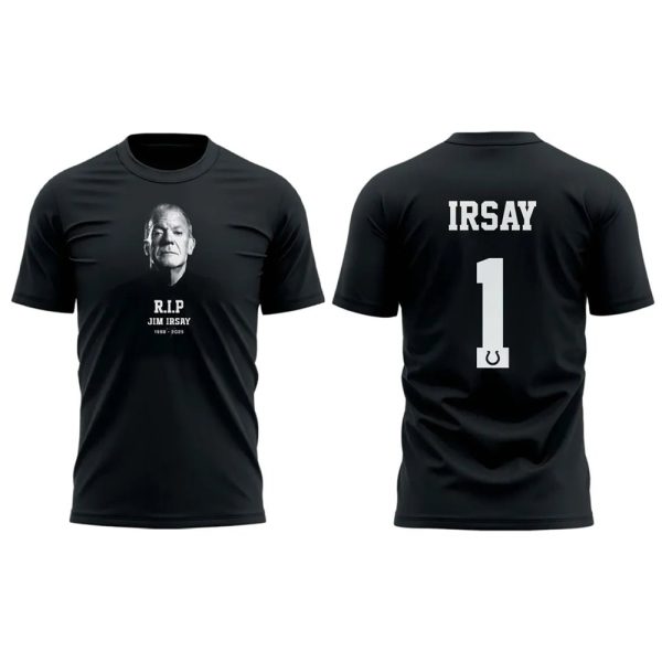 RIP Jim Irsay 1959-2025 Colts Honor The Legacy Two-Sided Shirt