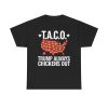 Taco Trump Always Chickens Out USA Map Shirt