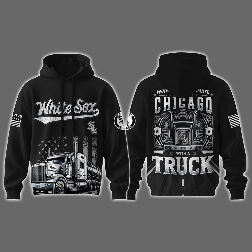 White Sox Nation Truck Driver Appreciation Week Hoodie 2025 White Sox Nation Truck Driver Appreciation Week Hoodie 2025