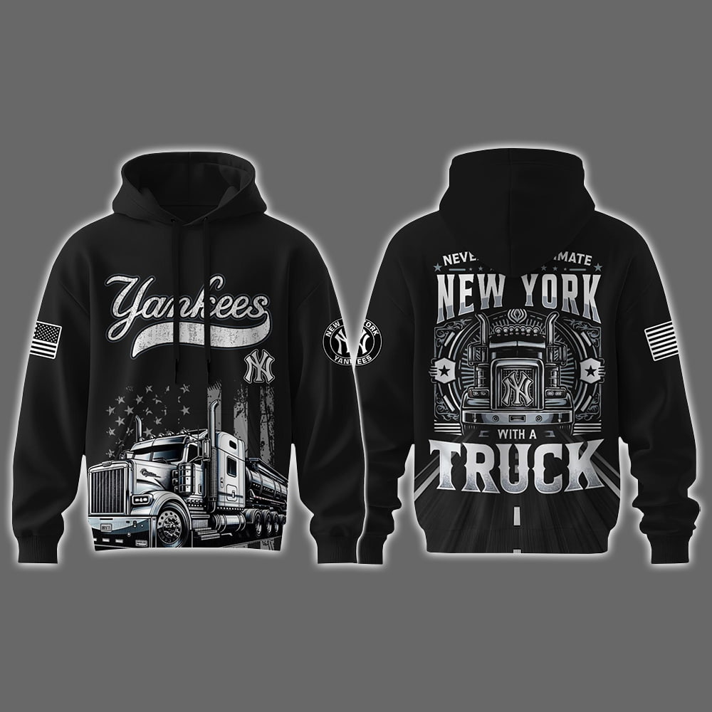 Yankees Nation Truck Driver Appreciation Week Hoodie 2025 Yankees Nation Truck Driver Appreciation Week Hoodie 2025