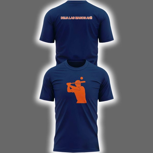 Astros Deja Las Manos Ahi Shirt