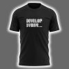 Blue Jays Develop By Day Shirt 2025 2