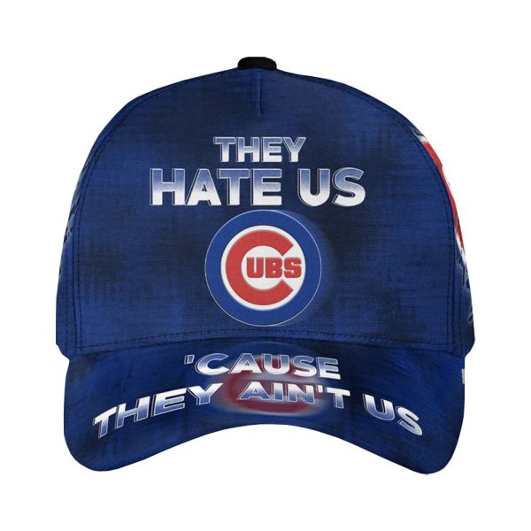 Cubs They Hate Us Cause They Ain't Us Cap