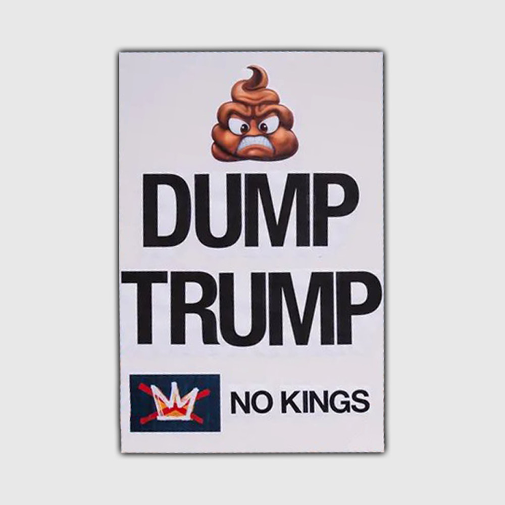 Dump Trump No Kings Poster Dump Trump No Kings Poster