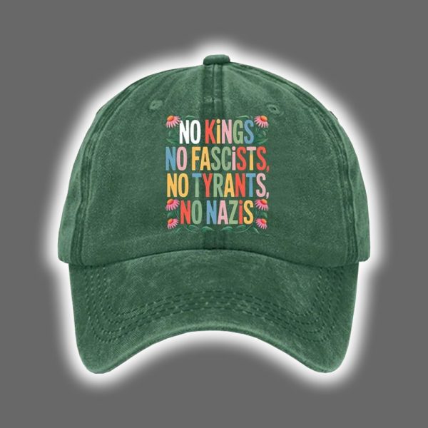 FDT No Kings No Fascists No Tyrants No Nazis Printed Hat 2