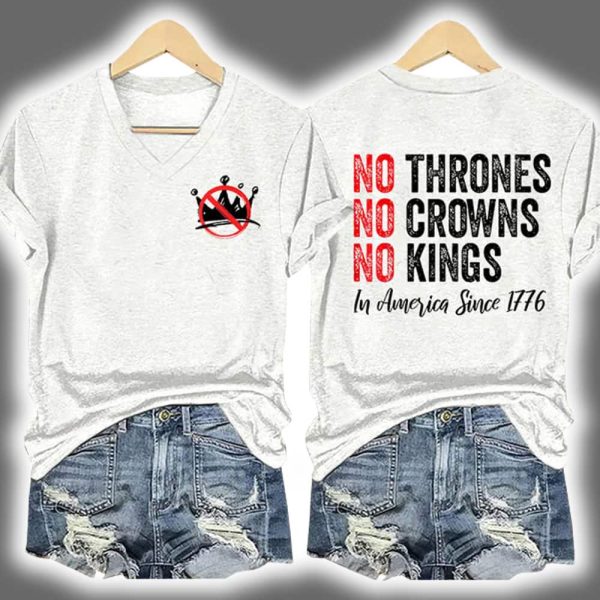 Independence Day FDT NO THRONES NO CROWNS NO KINGS Printed V Neck T Shirt 4