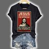 Jesus Was A Liberator Of The Oppressed Not A Mascot For The Powerful Print T-Shirt
