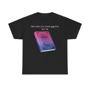Bible Says Adam And Eve Not Or Shirt