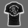Pope Leo XIV White Sox God Loves You All Evil Shall Not Prevail Shirt 3