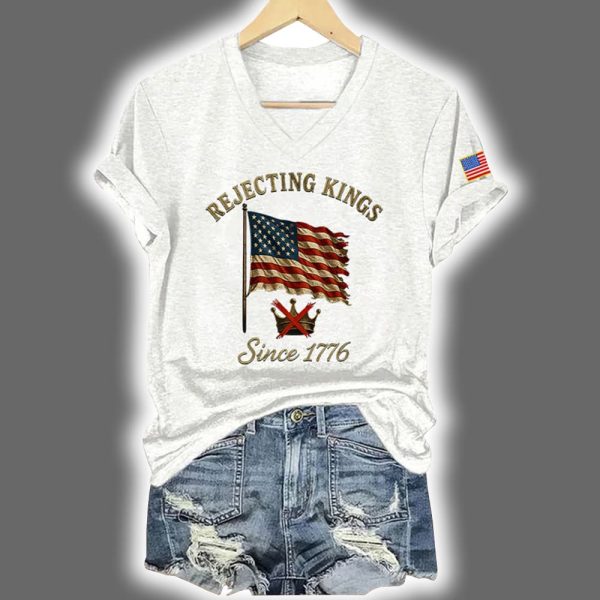 Rejecting Kings Since 1776 V neck T shirt 2