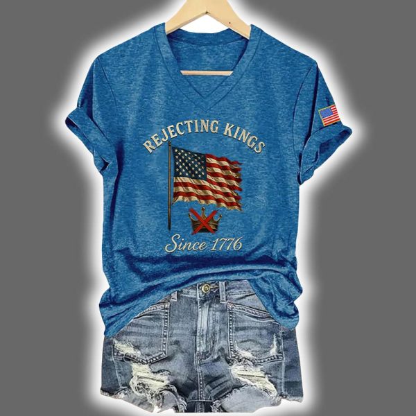 Rejecting Kings Since 1776 V neck T shirt 3