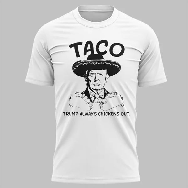 TACO Trump Always Chickens Out Two Sided Shirt 2