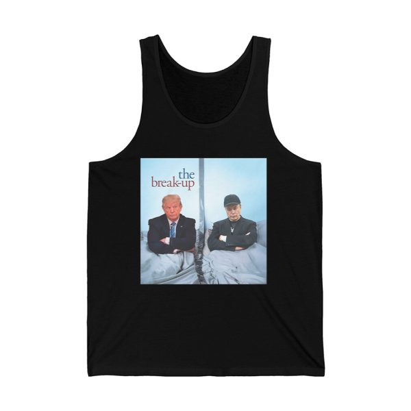 Trump And Elon Musk The Break Up Shirt