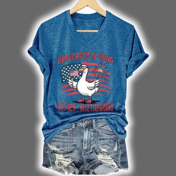 V Neck Retro Democracy Is Dying But Hey Nice Fireworks Print T Shirt 4