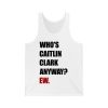 Who's Caitlin Clark Anyway Ew Tee Shirt