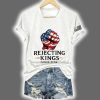 Womens Rejecting Kings Since 1776 V neck T shirt 4