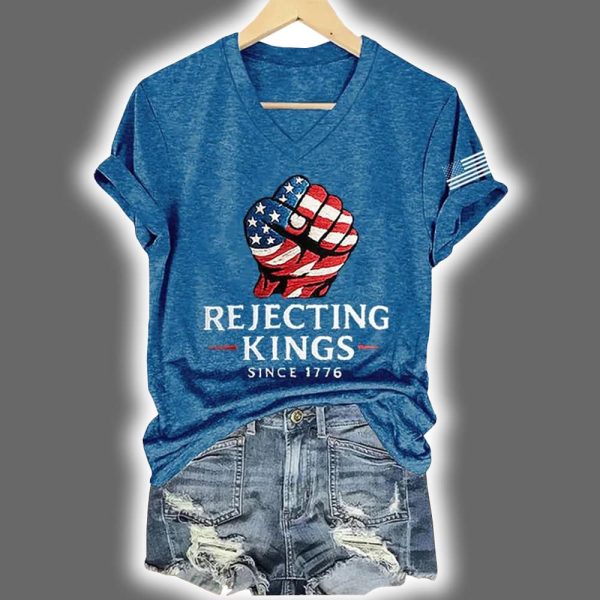 Womens Rejecting Kings Since 1776 V neck T shirt 5