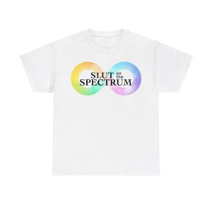 Slut On The Spectrum Shirt