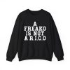 A Freako Is Not A Rico Shirt