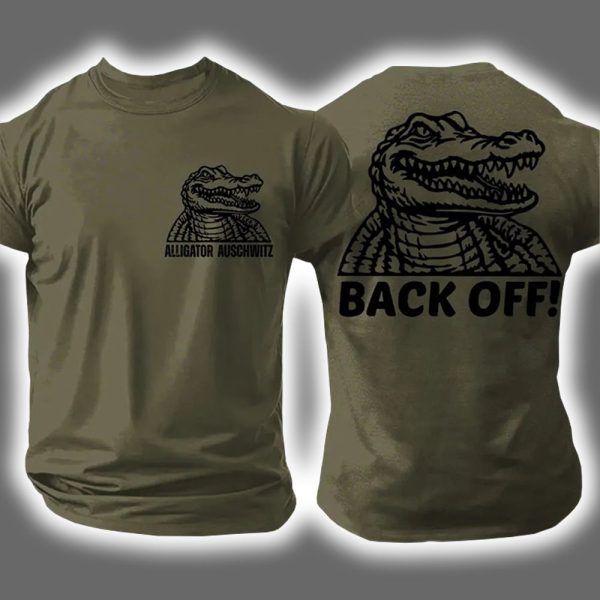 Alligator Alcatraz Auschwitz Back Off Two Sided Shirt 3