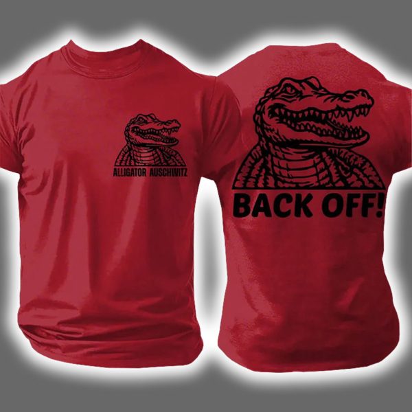Alligator Alcatraz Auschwitz Back Off Two Sided Shirt 5