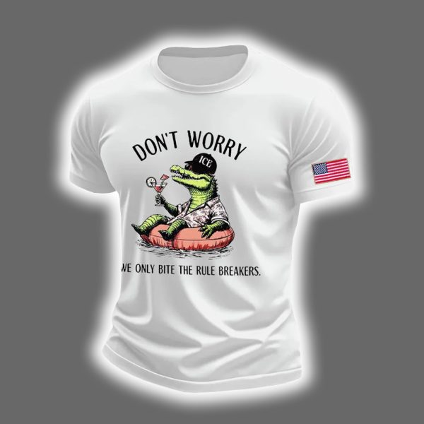 Alligator Alcatraz ICE Don't Worry We Only Bite The Rule Breakers Shirt