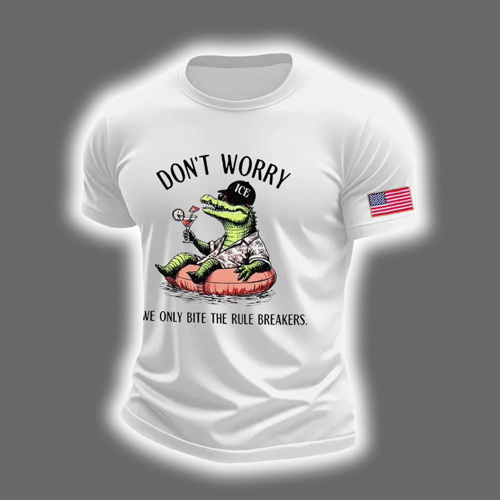Alligator Alcatraz ICE Don't Worry We Only Bite The Rule Breakers Shirt Alligator Alcatraz ICE Don't Worry We Only Bite The Rule Breakers Shirt