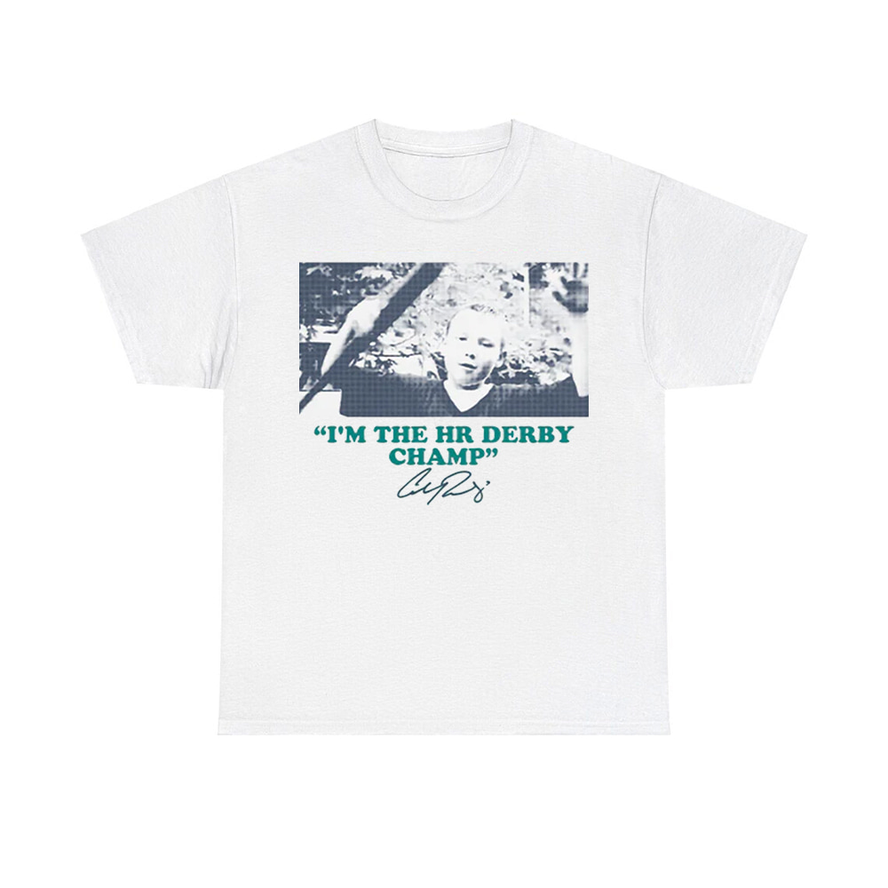 Cal Raleigh I'm the HR Derby Champ Shirt Cal Raleigh I'm the HR Derby Champ Shirt