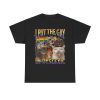 Cat In Put The Gay In Dyslexic Shirt