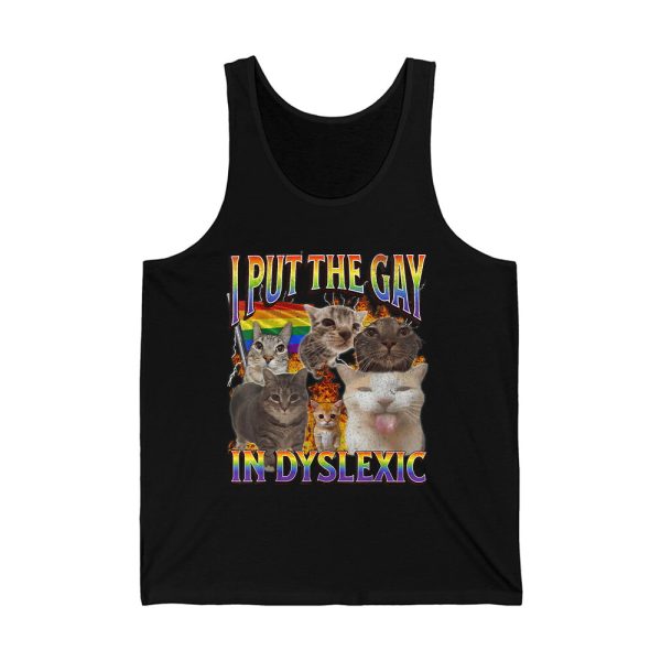 Cat In Put The Gay In Dyslexic Shirt