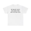 He Wasn't Shot He Didn't Win He's On The List Shirt