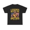 Hulk Hogan Legends Never Die Brother 1953 - 2025 Shirt