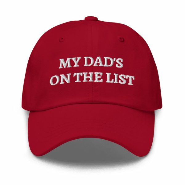My Dad's On The List Epstein Files Hat